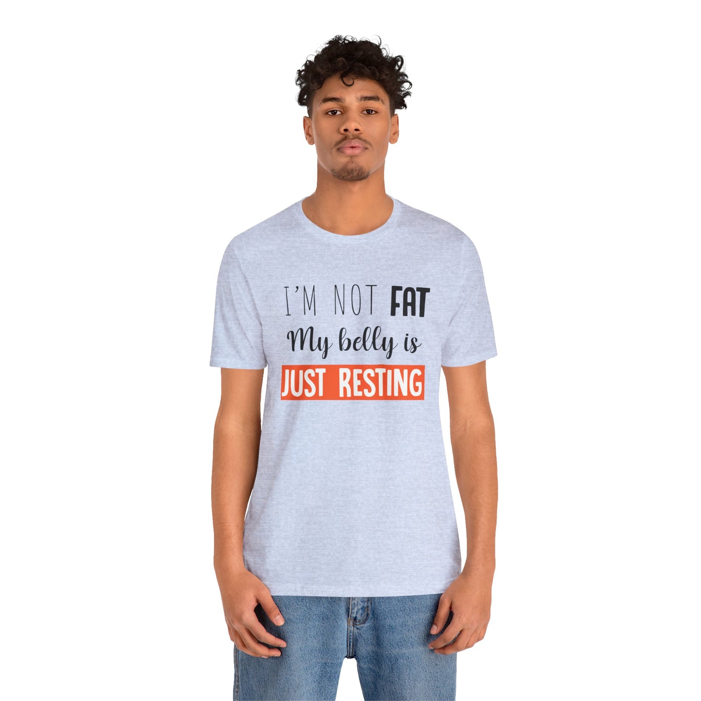 I'm Not FAT Unisex Jersey Short Sleeve Tee