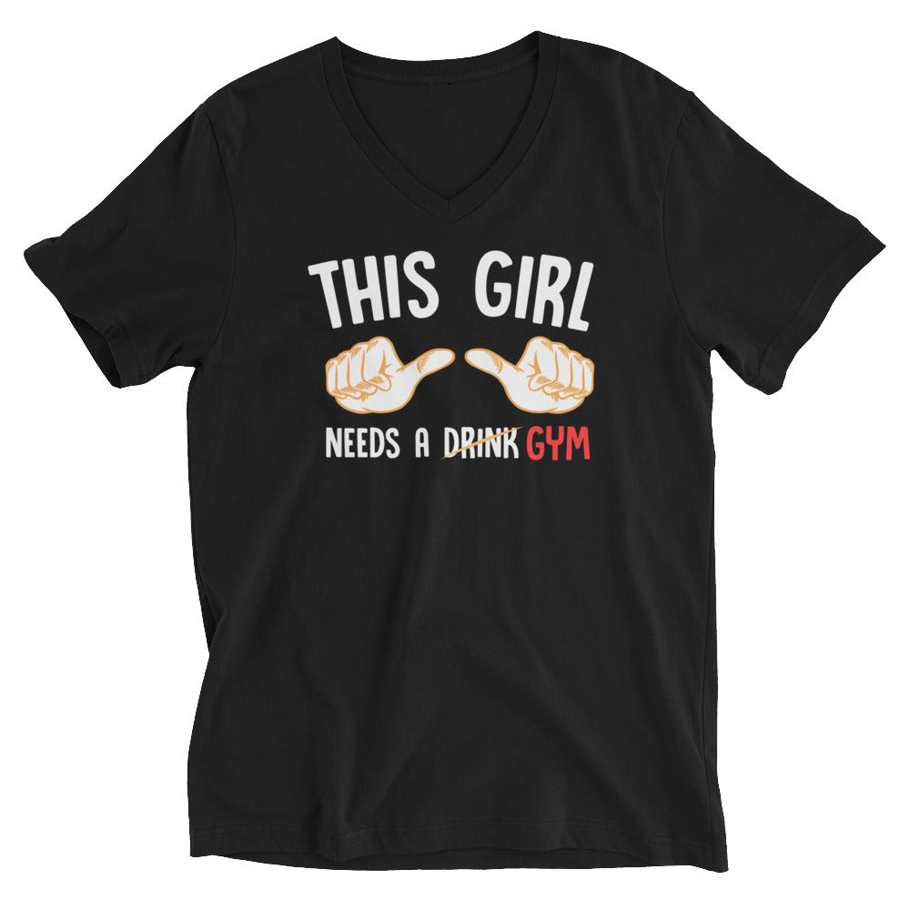 This Girl Needs A GYM Unisex Short Sleeve V-Neck T-Shirt