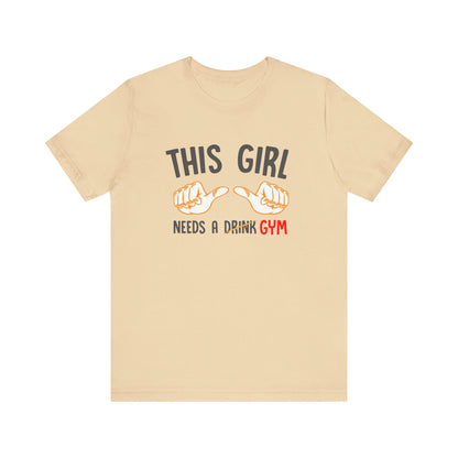 This Girl Needs a Gym Unisex Jersey Short Sleeve Tee