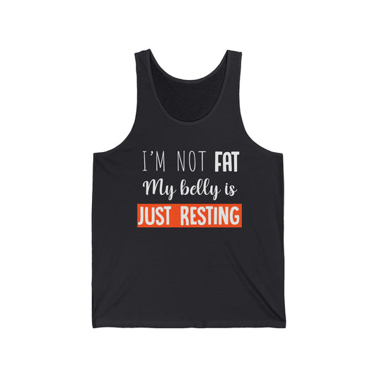 I'm Not Fat Unisex Jersey Tank