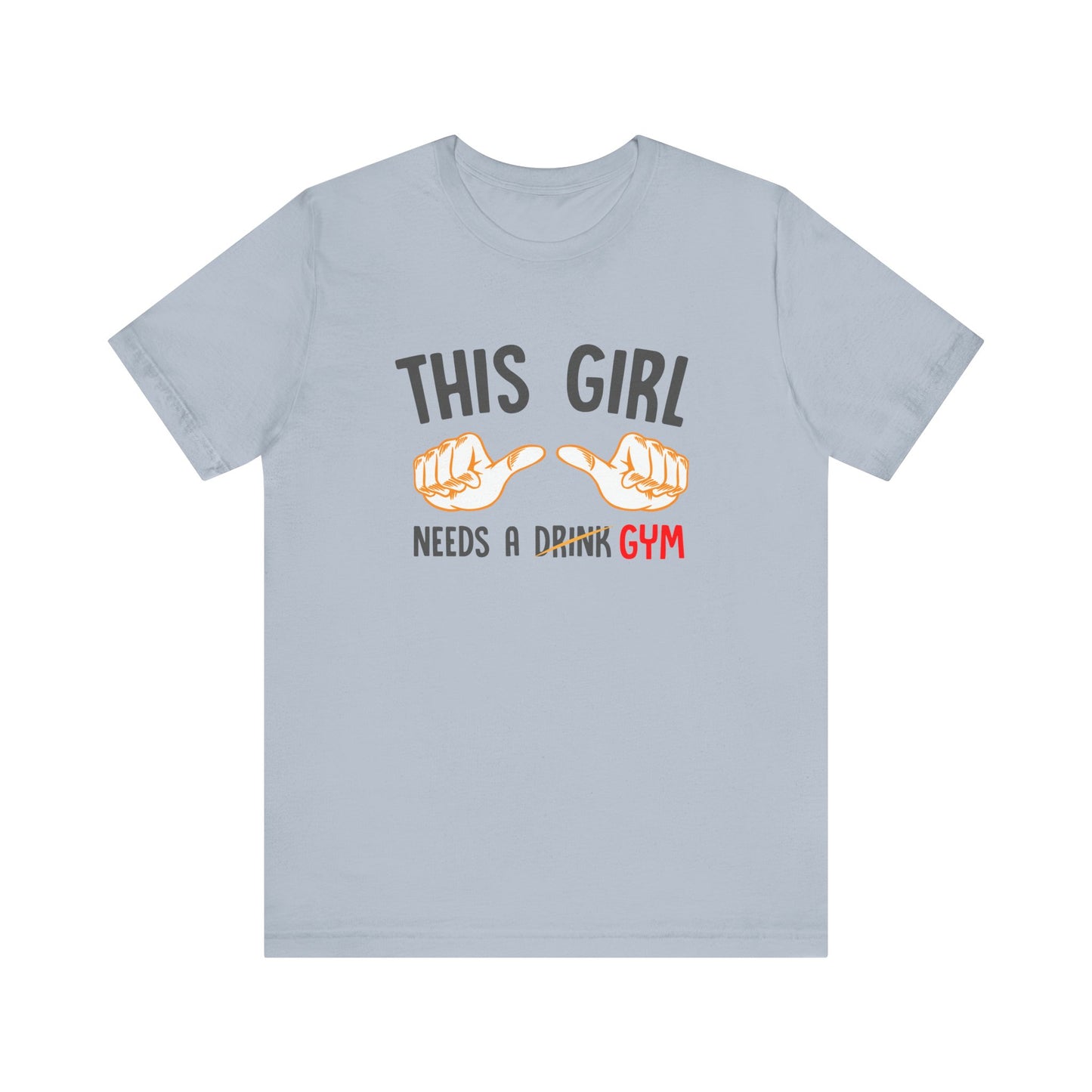 This Girl Needs a Gym Unisex Jersey Short Sleeve Tee