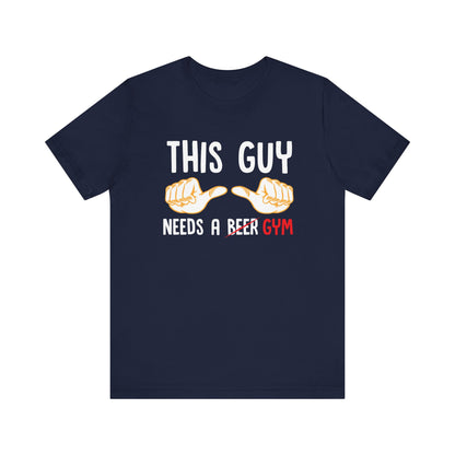 This Guy Needs A Gym Unisex Jersey Short Sleeve Tee