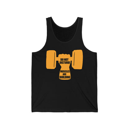 Do Not Disturb Muscles are Building Unisex Jersey Tank