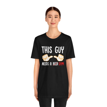 This Guy Needs A Gym Unisex Jersey Short Sleeve Tee