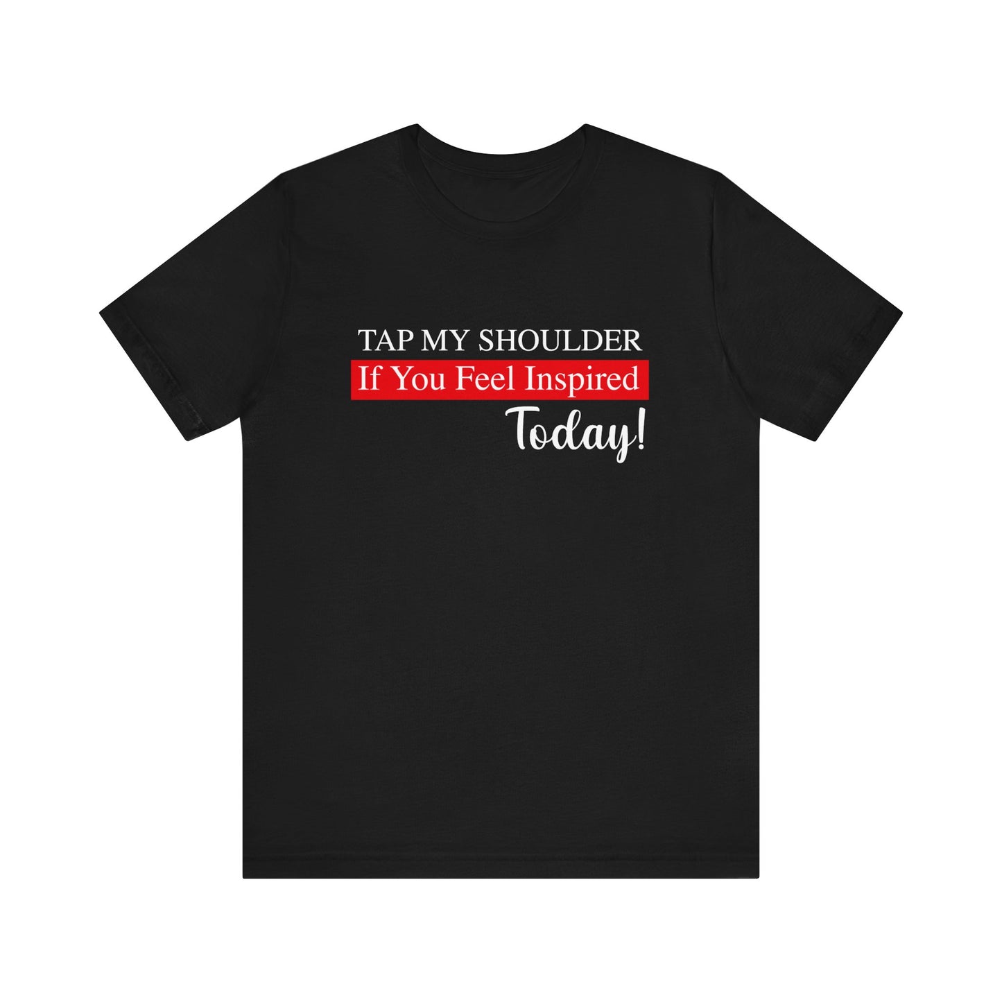 Tap My Shoulder Unisex Jersey Short Sleeve Tee