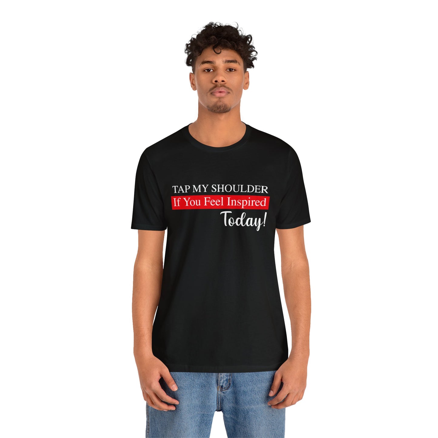 Tap My Shoulder Unisex Jersey Short Sleeve Tee