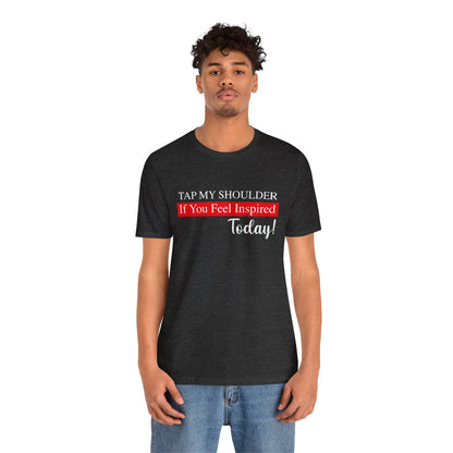 Tap My Shoulder Unisex Jersey Short Sleeve Tee