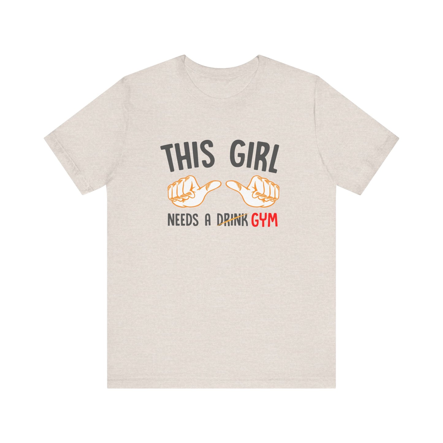 This Girl Needs a Gym Unisex Jersey Short Sleeve Tee