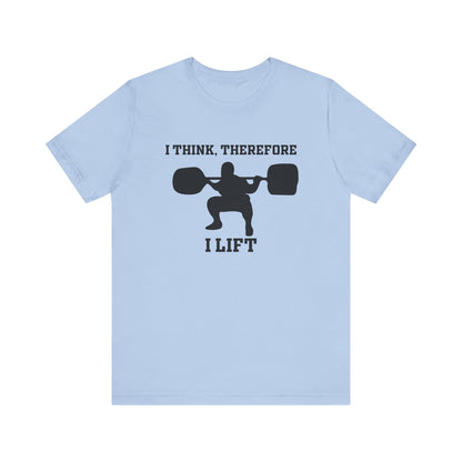 I Think Therefore I lift Unisex Jersey Short Sleeve Tee