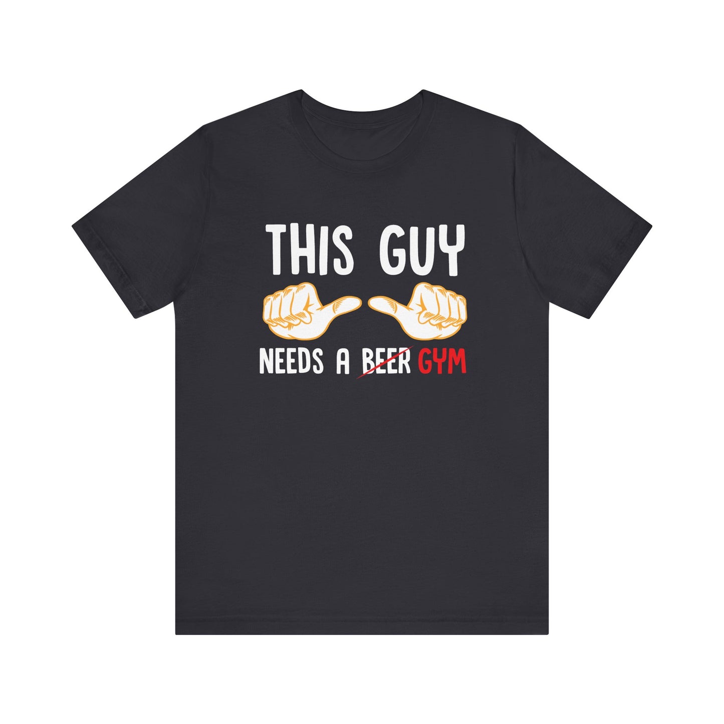 This Guy Needs A Gym Unisex Jersey Short Sleeve Tee
