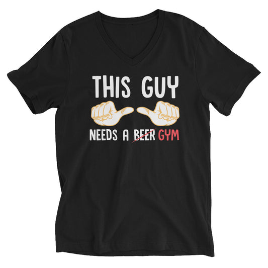 This Guy Needs A Gym Short Sleeve V-Neck T-Shirt