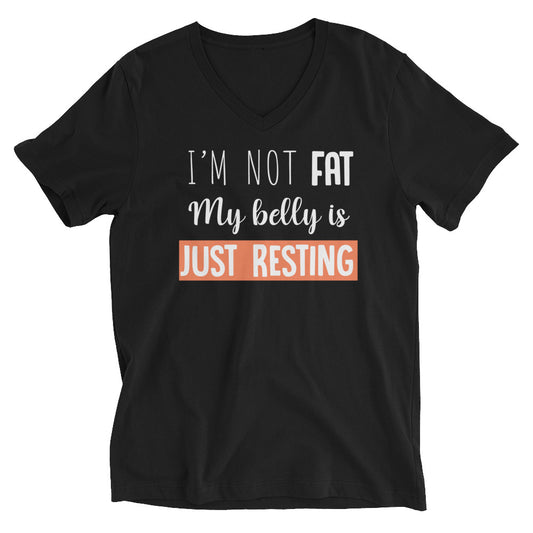 I'm Not Fat Unisex Short Sleeve V-Neck T-Shirt