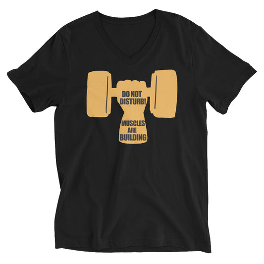 Do Not Disturb Muscles are Building Unisex Short Sleeve V-Neck T-Shirt