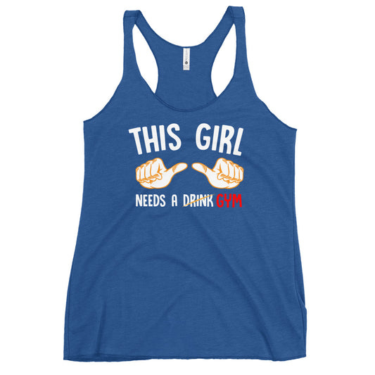 This Girl Needs A Gym Women's Racerback Tank